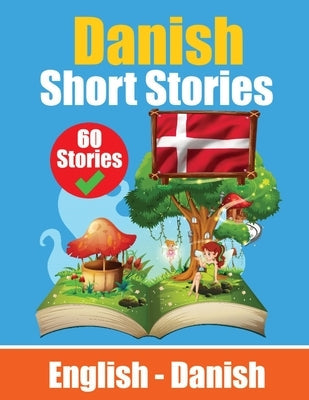 Short Stories in Danish English and Danish Stories Side by Side: Learn Danish Language Through Short Stories Suitable for Children Paperback de Fryske Wrald