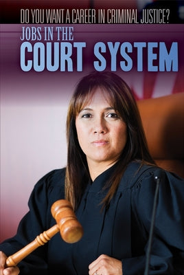 Jobs in the Court System Paperback Rosen Young Adult