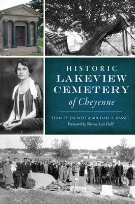 Historic Lakeview Cemetery of Cheyenne Paperback History Press