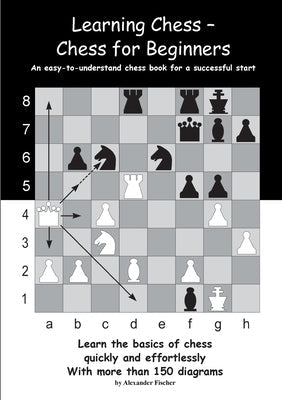 Learning Chess - Chess for Beginners: An easy-to-understand chess book for a successful start Paperback Books on Demand