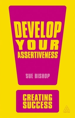 Develop Your Assertiveness Paperback Kogan Page