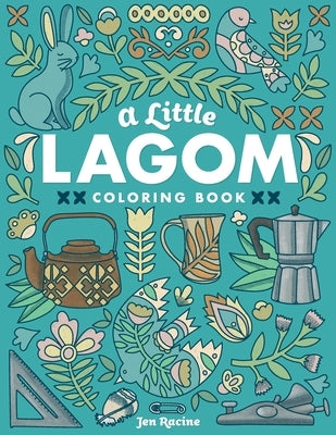 A Little Lagom Coloring Book: Scandinavian Inspired Balance & Harmony Paperback Eclectic Esquire Media, LLC