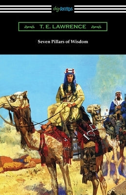 Seven Pillars of Wisdom Paperback Digireads.com