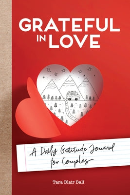 Grateful in Love: A Daily Gratitude Journal for Couples Rockridge Press