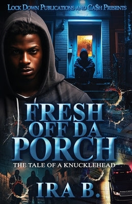 Fresh Off Da Porch by B, Ira
