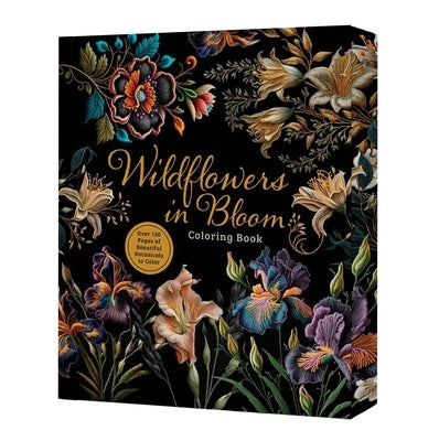 Wildflowers in Bloom Coloring Book: Over 150 Pages of Beautiful Botanicals to Color with Stunning Sprayed Edges by Editors of Chartwell Books
