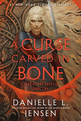 A Curse Carved in Bone: Book Two of the Saga of the Unfated by Jensen, Danielle L.