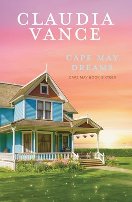Cape May Dreams (Cape May Book 16) by Vance, Claudia