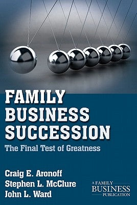 Family Business Succession: The Final Test of Greatness Paperback Palgrave MacMillan