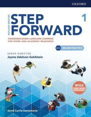 Step Forward Level 1 Student Book with Online Practice: Standards-Based Language Learning for Work and Academic Readiness Paperback Oxford University Press, USA