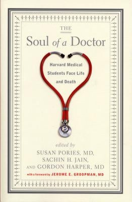 The Soul of a Doctor: Harvard Medical Students Face Life and Death Paperback Algonquin Books
