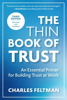 The Thin Book of Trust, Third Edition: An Essential Primer for Building Trust at Work Paperback Berrett-Koehler Publishers