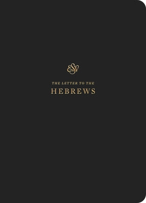 ESV Scripture Journal: Hebrews: Hebrews Crossway