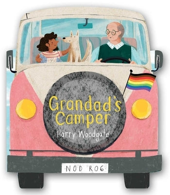 Grandad's Camper (a Grandad's Camper LGBTQ Pride Book for Kids in Partnership with Glaad) Board Book Little Bee Books