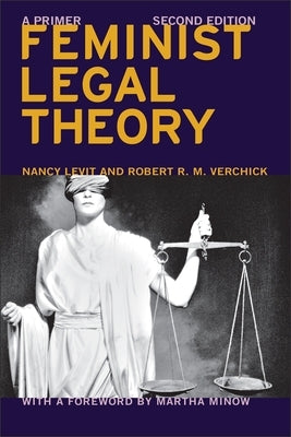 Feminist Legal Theory (Second Edition): A Primer Paperback New York University Press