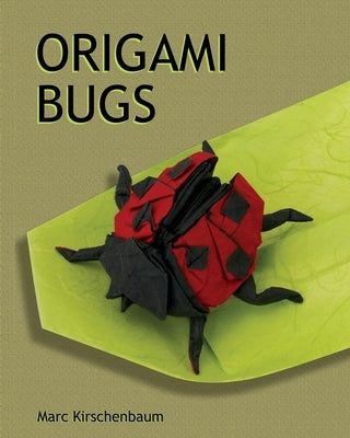 Origami Bugs Paperback Fit to Print Pub.