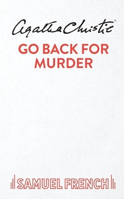 Go Back For Murder Paperback Samuel French Ltd