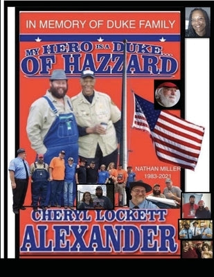 My Hero Is a Duke...of Hazzard Nathan Miller Edition 1983-2021 Paperback Lulu.com