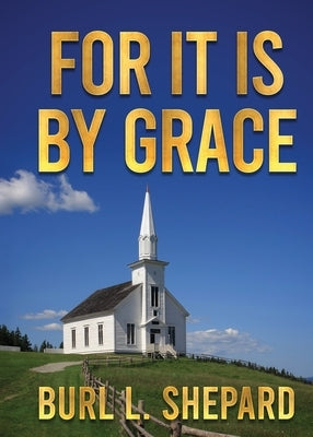 For it is By Grace Bible Words Matter Publishing