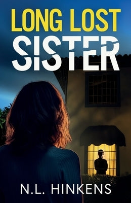 Long-Lost Sister: An unputdownable psychological thriller with a breathtaking twist by Hinkens, N. L.