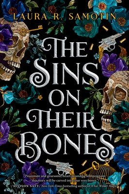 The Sins on Their Bones: Book One of the Cursed Crown Series by Samotin, Laura R.