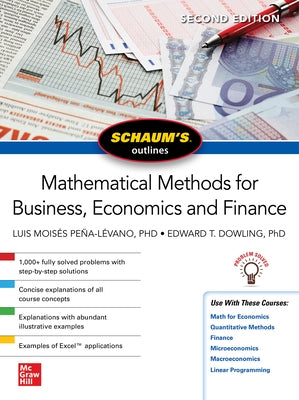 Schaum's Outline of Mathematical Methods for Business, Economics and Finance, Second Edition Paperback McGraw-Hill Companies