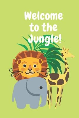 Welcome to the Jungle: Funny Safari Baby Shower Guest Sign in Book with an Elephant. Lion, and Giraffe Cover Paperback Independently Published