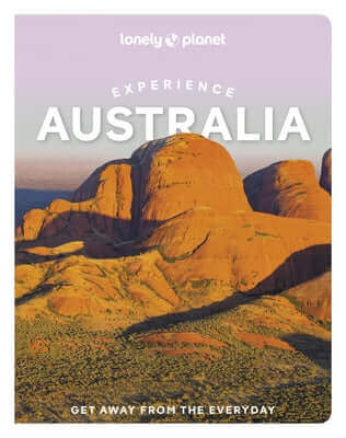 Lonely Planet Experience Australia Paperback Lonely Planet