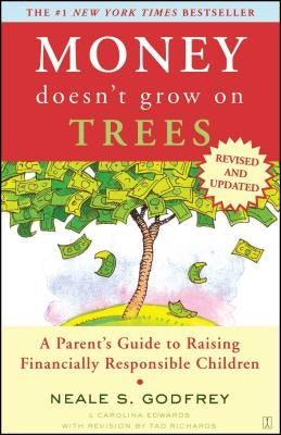 Money Doesn't Grow on Trees: A Parent's Guide to Raising Financially Responsible Children Paperback Fireside