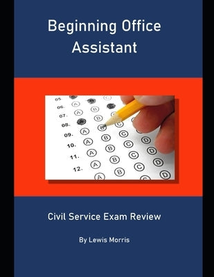 Beginning Office Assistant: Civil Service Exam Review Paperback Independently Published