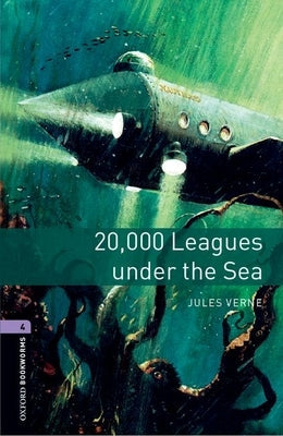 Oxford Bookworms Library: Level 4: 20,000 Leagues Under the Sea Paperback Oxford University Press, USA