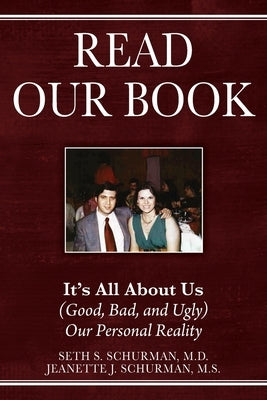 Read Our Book: It's All About Us (Good, Bad, and Ugly) Our Personal Reality Paperback Outskirts Press