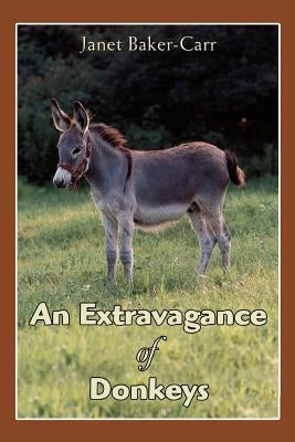 An Extravagance of Donkeys Paperback iUniverse