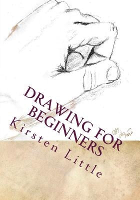Drawing for Beginners: Learn the Basics of Pencil Drawing in No Time Paperback Createspace Independent Publishing Platform