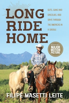 Long Ride Home: Guts, Guns and Grizzlies Paperback Createspace Independent Publishing Platform