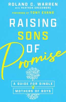 Raising Sons of Promise: A Guide for Single Mothers of Boys IVP Books