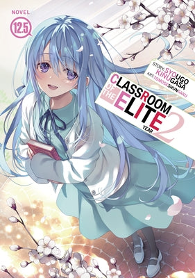 Classroom of the Elite: Year 2 (Light Novel) Vol. 12.5 by Kinugasa, Syougo