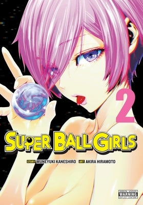 Super Ball Girls, Vol. 2 by Kaneshiro, Muneyuki