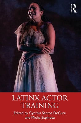 Latinx Actor Training Paperback Routledge