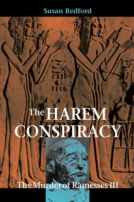 The Harem Conspiracy: The Murder of Ramesses III Paperback Northern Illinois University Press