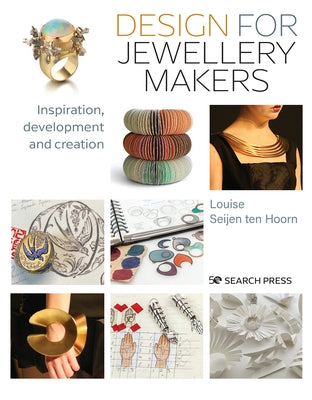 Design for Jewellery Makers: Inspiration, Development and Creation Paperback Search Press
