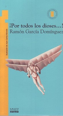 ¡Por Todos Los Dioses...! by Garcia Dominguez, Ramon