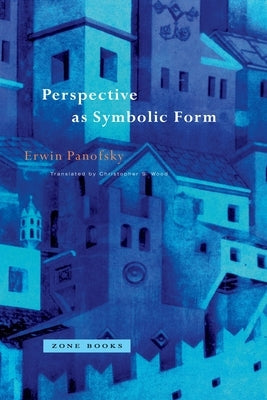 Perspective as Symbolic Form Paperback Zone Books