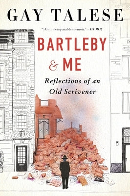 Bartleby and Me: Reflections of an Old Scrivener Paperback Mariner Books