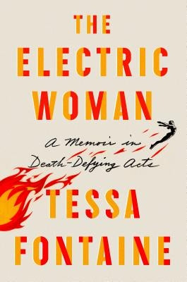 The Electric Woman: A Memoir in Death-Defying Acts Paperback Farrar, Straus and Giroux