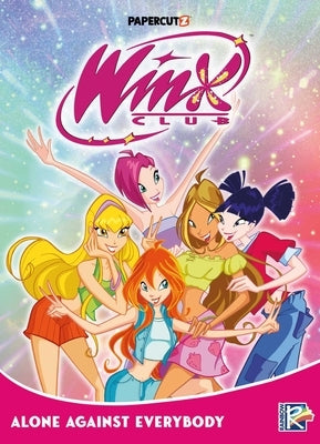 Winx Club Vol. 5: Alone Against Everybody by Rainbow S. P. a.