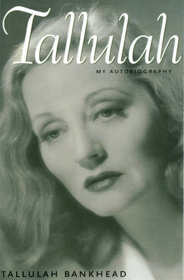 Tallulah: My Autobiography Paperback University Press of Mississippi