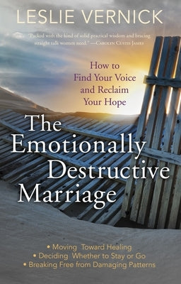The Emotionally Destructive Marriage: How to Find Your Voice and Reclaim Your Hope Paperback Waterbrook Press