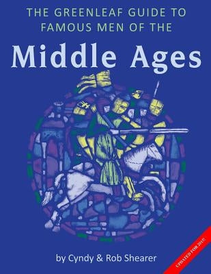 The Greenleaf Guide to Famous Men of the Middle Ages Paperback Greenleaf Press