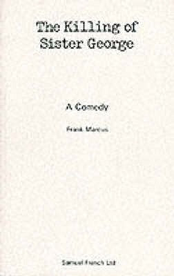 The Killing of Sister George - A Comedy Paperback Samuel French